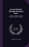 French Schools Through American Eyes: A Report to the New York State Department of Public Instruction