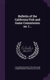 Bulletin of the California Fish and Game Commission no. 1 ..