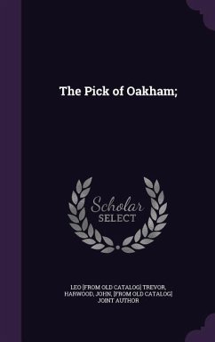 The Pick of Oakham; - Trevor, Leo [From Old Catalog]