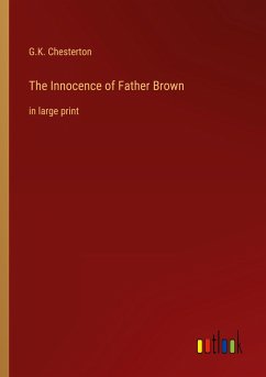 The Innocence of Father Brown - Chesterton, G. K.