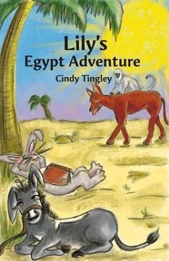 Lily's Egypt Adventure (eBook, ePUB) - Tingley, Cindy