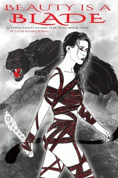Beauty is a Blade (A Thousand Scars for You, #1) (eBook, ePUB) - Boring, Justin Bourne