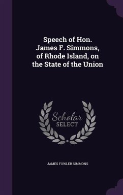 Speech of Hon. James F. Simmons, of Rhode Island, on the State of the Union - Simmons, James Fowler