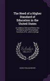 The Need of a Higher Standard of Education in the United States: An Address Delivered Before the Philokalian and Philomathean Societies of St. John's