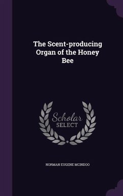 Cover The Scent-producing Organ of the Honey Bee