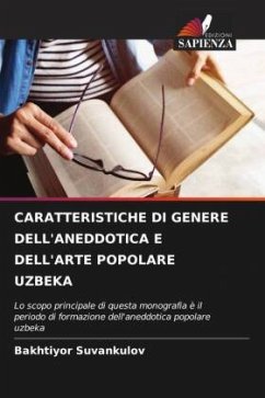 CARATTERISTICHE DI GENERE DELL'ANEDDOTICA E DELL'ARTE POPOLARE UZBEKA - Suvankulov, Bakhtiyor