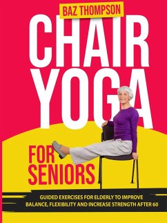 Chair Yoga for Seniors - Thompson, Baz; Lynch, Britney