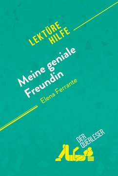 Meine geniale Freundin von Elena Ferrante (Lektürehilfe) - Alexandra Tinois; derQuerleser