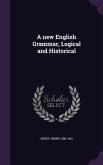 A new English Grammar, Logical and Historical
