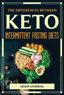 THE DIFFERENCES BETWEEN KETO AND INTERMITTENT FASTING DIETS - Adam Sandbag