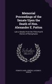 Memorial Proceedings of the Senate Upon the Death of Hon. Alexander E. Patton