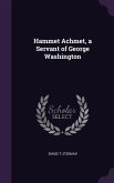 Hammet Achmet, a Servant of George Washington