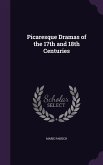 Picaresque Dramas of the 17th and 18th Centuries