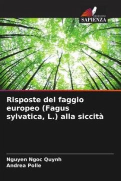 Risposte del faggio europeo (Fagus sylvatica, L.) alla siccità - Ngoc Quynh, Nguyen;Polle, Andrea