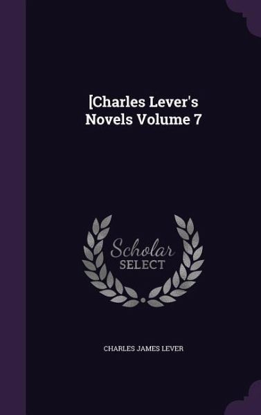 [Charles Lever's Novels Volume 7 [Charles Lever's Novels Volume 7