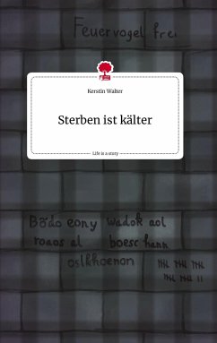 Sterben ist kälter. Life is a Story - story.one - Walter, Kerstin