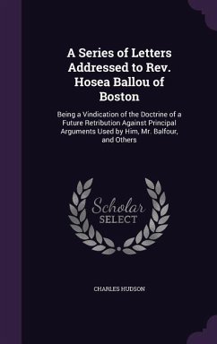 A Series of Letters Addressed to Rev. Hosea Ballou of Boston - Hudson, Charles