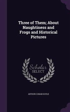 Cover Three of Them; About Naughtiness and Frogs and Historical Pictures