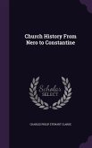 Church History From Nero to Constantine