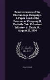 Reminiscences of the Chattanooga Campaign. A Paper Read at the Reunion of Company B, Fortieth Ohio Volunteer Infantry, at Xenia, O., August 22, 1894
