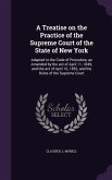 A Treatise on the Practice of the Supreme Court of the State of New York