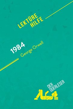 1984 von George Orwell (Lektürehilfe) - Hadrien Seret; Lucile Lhoste