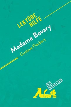 Madame Bovary von Gustave Flaubert (Lektürehilfe) - Stéphane Carlier; Pauline Coullet