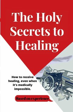 The Holy Secrets to Healing - Destiny, Evangelist