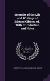 Memoirs of the Life and Writings of Edward Gibbon; ed., With Introduction and Notes