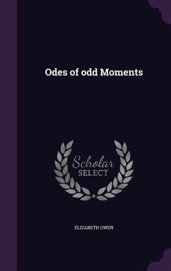 Odes of odd Moments - Owen, Elizabeth