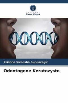 Odontogene Keratozyste - Sundaragiri, Krishna Sireesha