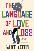 The Language of Love and Loss (eBook, ePUB) The Language of Love and Loss (eBook, ePUB)