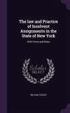 The law and Practice of Insolvent Assignments in the State of New York