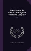 Hand-book of the Boston and Hingham Steamboat Company ..