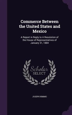 Commerce Between the United States and Mexico - Nimmo, Joseph