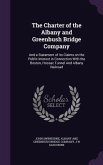The Charter of the Albany and Greenbush Bridge Company