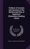 Outlines of Lessons and Synopsis of the Method and Plan of Appletons' Elementary Reading Charts