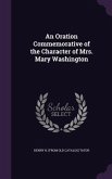An Oration Commemorative of the Character of Mrs. Mary Washington