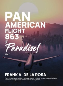 Pan American Flight #863 to Paradise! 2nd Edition Vol. 1 - de La Rosa, Frank A