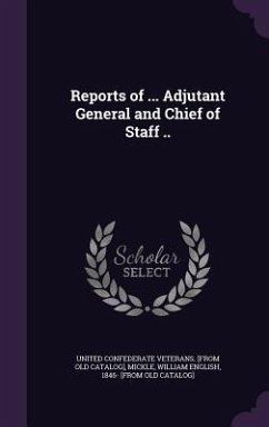 Cover Reports of ... Adjutant General and Chief of Staff ..