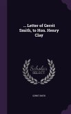LETTER OF GERRIT SMITH TO HON