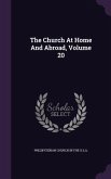 The Church At Home And Abroad, Volume 20