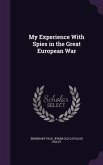My Experience With Spies in the Great European War
