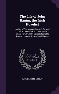 The Life of John Banim, the Irish Novelist - Murray, Patrick Joseph