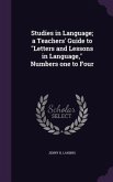 Studies in Language; a Teachers' Guide to "Letters and Lessons in Language," Numbers one to Four