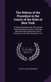 The Reform of the Procedure in the Courts of the State of New York