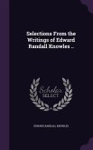 Selections From the Writings of Edward Randall Knowles ..