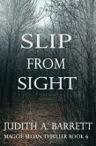 Slip from Sight (Maggie Sloan Thriller, #6) (eBook, ePUB)