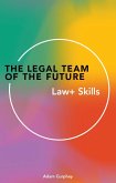 The Legal Team of theFuture: Law+ Skills (eBook, ePUB)
