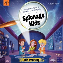 Spionage Kids - Die geheime Schule für Detektive und Geheimagenten (MP3-Download) - Helm, Adam
